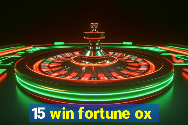 15 win fortune ox